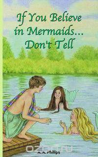 If You Believe in Mermaids... Don
