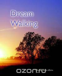 Dream Walking