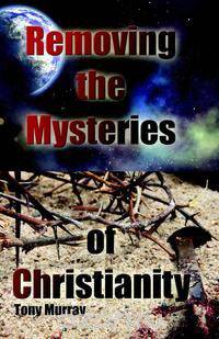 Removing the Mysteries of Christianity