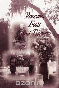 Rascals, Fools and Thieves