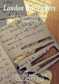 London War Letters of a Separated Family 1940 to 1945