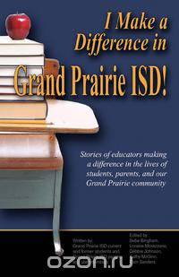 I Make a Difference in Grand Prairie ISD!