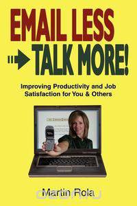 Email Less Talk More