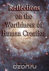 Reflections on the Worthiness of Human Creation