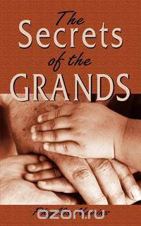 The Secrets of the Grands