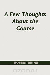 A Few Thoughts About the Course