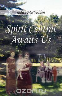 Spirit Central Awaits Us