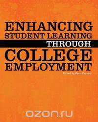 Enhancing Student Learning through College Employment