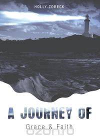 A Journey of Grace & Faith