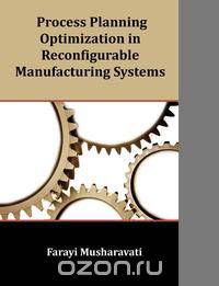 Process Planning Optimization in Reconfigurable Manufacturing Systems