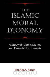 The Islamic Moral Economy