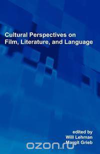 Cultural Perspectives on Film, Literature, and Language