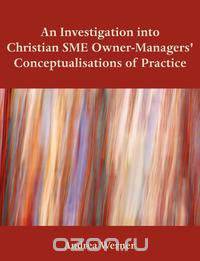 An Investigation Into Christian Sme Owner-Managers