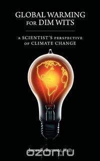 Global Warming for Dim Wits