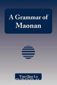 A Grammar of Maonan