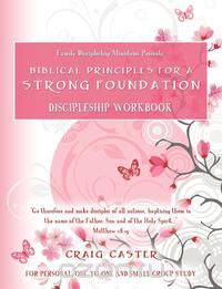 Biblical Principles for a Strong Foundation (Young Women