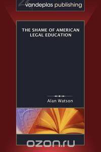 The Shame of American Legal Education