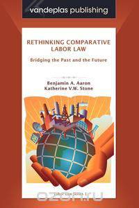 Rethinking Comparative Labor Law