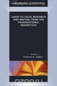 Guide to Legal Research and Writing from the Transnational Perspective