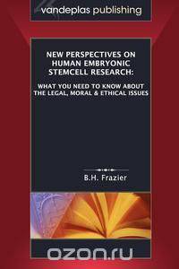 New Perspectives on Human Embryonic Stemcell Research