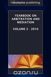 Yearbook on Arbitration and Mediation, Volume 2 - 2010