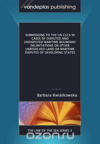 Submissions to the Un Clcs in Cases of Disputed and Undisputed Maritime Boundary Delimitations or Other Unresolved Land or Maritime Disputes of Develo