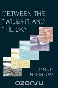 Between the Twilight and the Sky