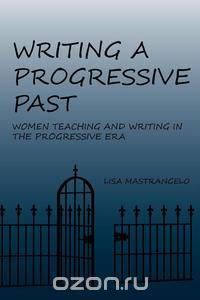 Writing a Progressive Past