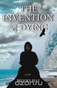 The Invention of Dying
