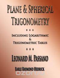 Plane And Spherical Trigonometry - Illustrated