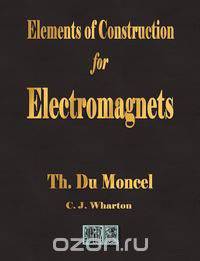 Elements of Construction for Electromagnets