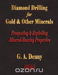 Diamond Drilling For Gold And Other Minerals