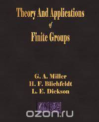 Theory And Applications Of Finite Groups