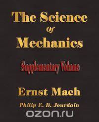 The Science Of Mechanics - Supplementary Volume