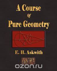 A Course Of Pure Geometry