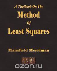 A Textbook On the Method Of Least Squares