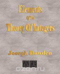 Elements Of The Theory Of Integers