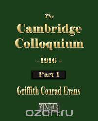 The Cambridge Colloquium - 1916 - Part One
