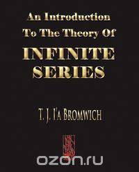 An Introduction To The Theory Of Infinite Series