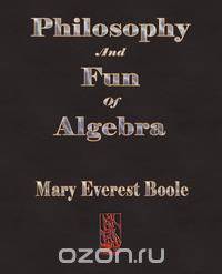Philosophy and Fun of Algebra