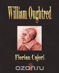 William Oughtred - Teacher of Mathematics