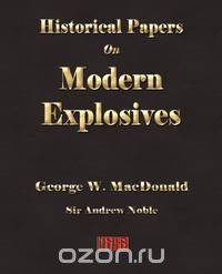 Historical Papers On Modern Explosives