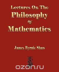 Lectures On The Philosophy Of Mathematics