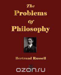 The Problems Of Philosophy