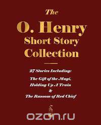 The O. Henry Short Story Collection - Volume I