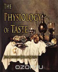 The Physiology of Taste