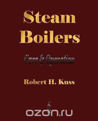 Steam Boilers - Care and Operation