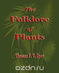 The Folk-Lore of Plants