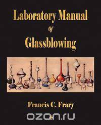 Laboratory Manual Of Glassblowing