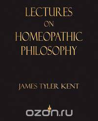 Lectures on Homeopathic Philosophy